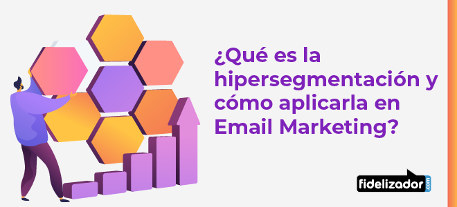 Hipersegmentación Email Marketing